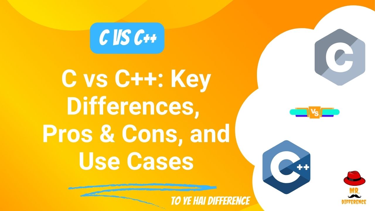 C vs C++: Key Differences, Pros, Cons & Best Use Cases