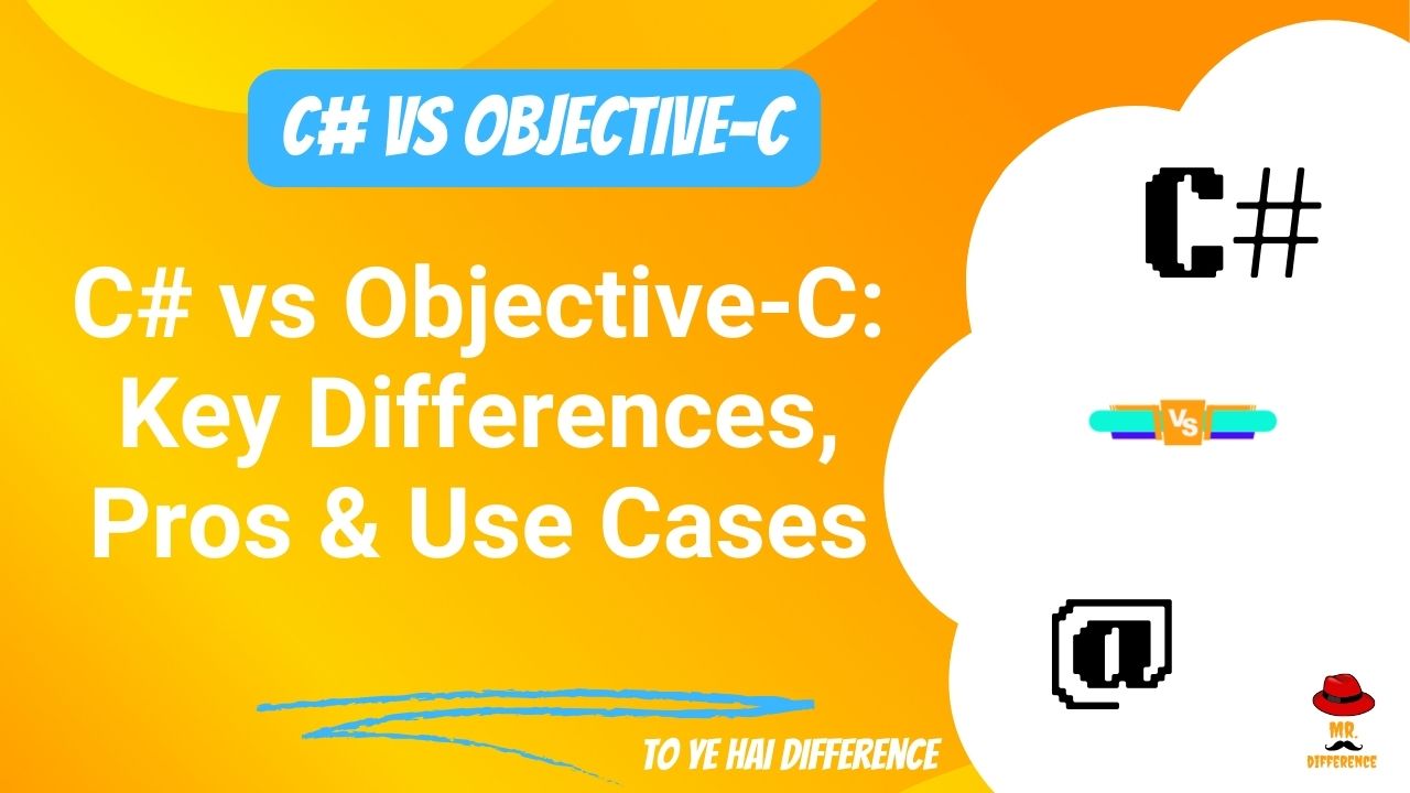 C# vs Objective-C: Key Differences, Pros & Use Cases