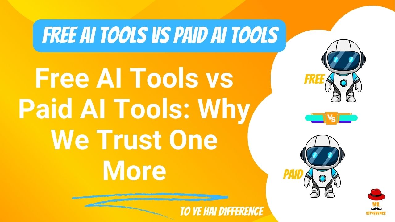 Free AI Tools vs Paid AI Tools: Why We Trust One More