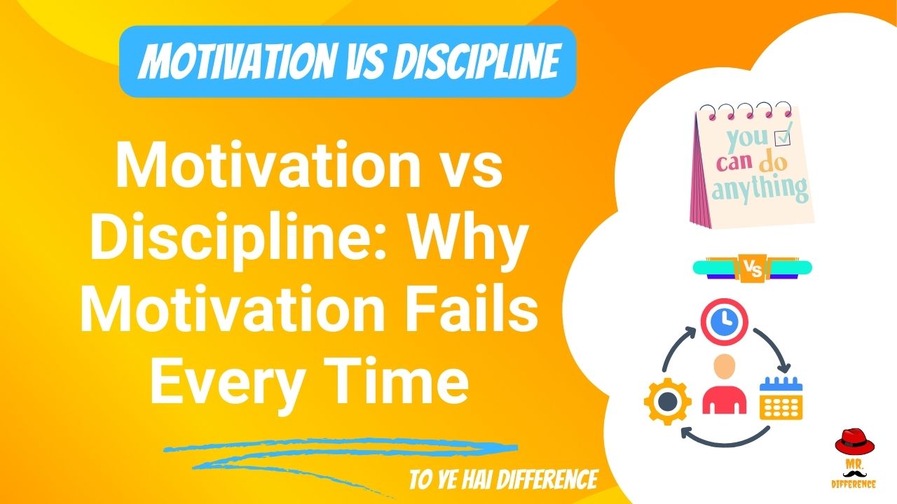Motivation vs Discipline: Why Motivation Fails Every Time